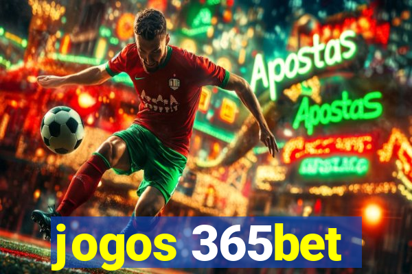 jogos 365bet